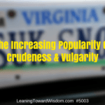 The Increasing Popularity Of Crudeness & Vulgarity (5003)