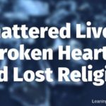 Shattered Lives, Broken Hearts And Lost Religion (5029)