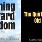 The Quirkiness Of Old Age