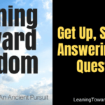 Get Up, Stand Up: Answering Some Questions