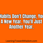 If Your Habits Don't Change